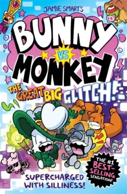 David Fickling Books Bunny vs Monkey The Great Big Glitch. By:Smart, Jamie Eur:4,86 Ден2:899