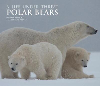 Polar Bears : A Life Under Threat By:Rawicki, Michel Eur:130,07 Ден2:2499