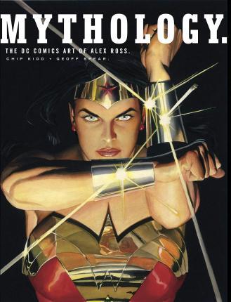 Mythology: The DC Comics Art of Alex Ross By:Ross, Alex Eur:34,13 Ден2:2399