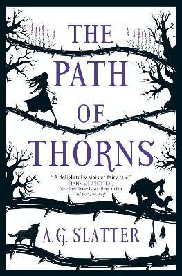 The Path of Thorns By:Slatter, A.G. Eur:14,62 Ден2:699