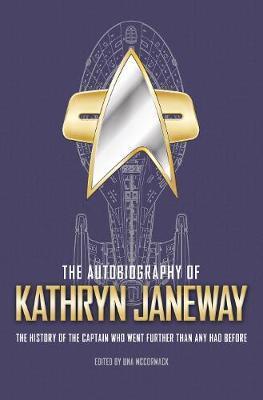 The Autobiography of Kathryn Janeway By:McCormack, Una Eur:12,99 Ден2:1299