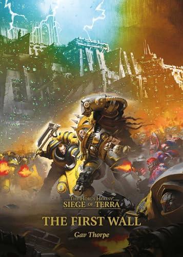The First Wall (3) (Horus Hersey: Siege of ... By:Thorpe, Gav Eur:12,99 Ден2:599