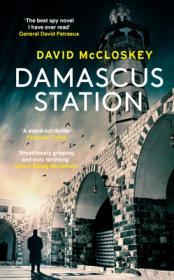 Damascus Station By:McCloskey, David Eur:9,74 Ден2:699