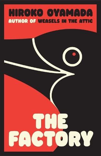 The Factory By:Oyamada, Hiroko Eur:11,37 Ден2:899