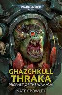 Ghazghkull Thraka: Prophet of the Waaagh! By:Crowley, Nate Eur:17,87 Ден2:599