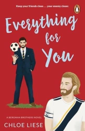 Everything for You - Bergman Brothers By:Liese, Chloe Eur:16,24 Ден2:799