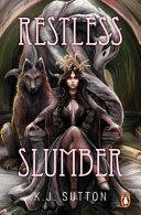 Restless Slumber By:Sutton, K. J. Eur:11,37 Ден2:799