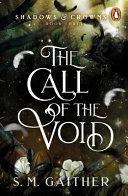The Call of the Void By:Gaither, S. M. Eur:9,74 Ден2:899