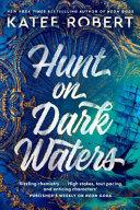 Hunt on Dark Waters By:Robert, Katee Eur:12,99 Ден2:799