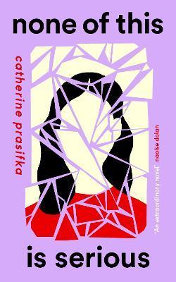 None of This Is Serious By:Prasifka, Catherine Eur:16,24 Ден2:999