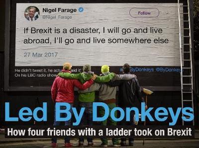 Led by Donkeys : How four friends with a ladder took on Brexit By:LedByDonkeys Eur:35,76 Ден1:699