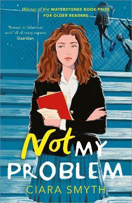 Not My Problem By:Smyth, Ciara Eur:9,74 Ден2:699