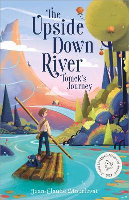The Upside Down River: Tomek's Journey By:Mourlevat, Jean-Claude Eur:8,11 Ден2:499