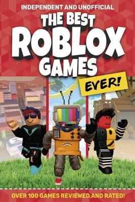 The Best Roblox Games Ever (Independent & Unofficial) : Over 100 games reviewed and rated! By:Pettman, Kevin Eur:9,74 Ден2:999