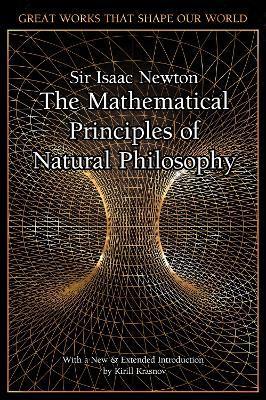 The Mathematical Principles of Natural Philosophy By:Newton, Sir Isaac Eur:11,37 Ден1:1499