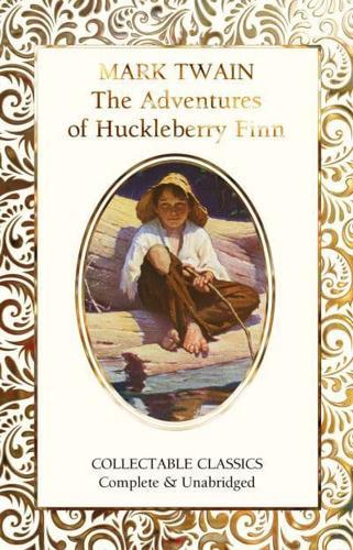 The Adventures of Huckleberry Finn - Flame Tree Collectable Classics By:(contributor), Judith John Eur:19,50 Ден2:699