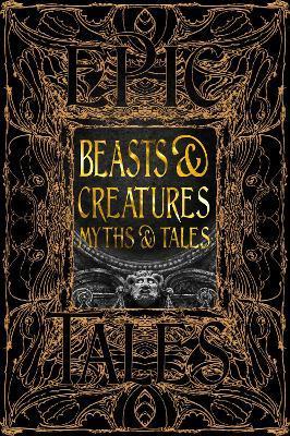 Beasts & Creatures Myths & Tales : Epic Tales By:Thompson, Tok Eur:12,99 Ден2:1399