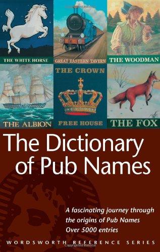 The Dictionary of Pub Names By:Rothwell, David Eur:4,86 Ден2:299