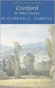 Cranford & Selected Short Stories By:Gaskell, Elizabeth Eur:12,99 Ден2:299