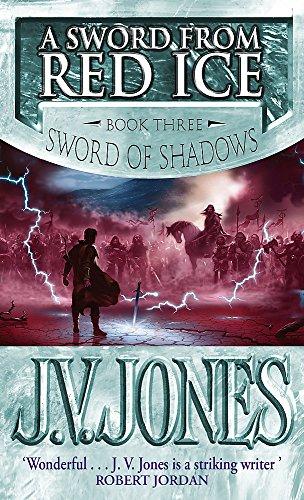 A Sword From Red Ice : Book 3 of the Sword of Shadows By:Jones, J. V. Eur:17,87 Ден2:799