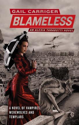 Blameless : Book 3 of The Parasol Protectorate By:Carriger, Gail Eur:24.37 Ден2:699