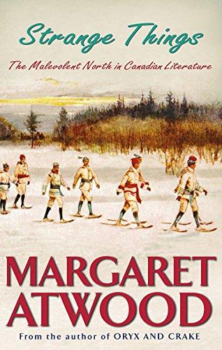 Strange Things : The Malevolent North in Canadian Literature By:Atwood, Margaret Eur:22,75 Ден2:799