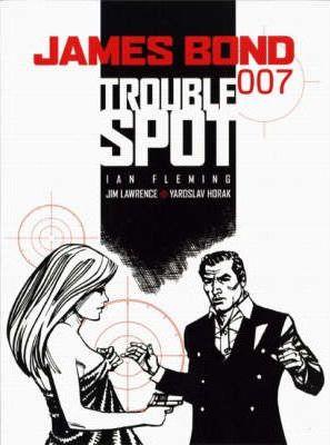 James Bond - Trouble Spot By:Lawrence, Jim Eur:19,50 Ден2:899