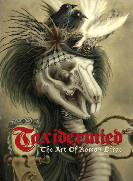 Taxidermied: The Art of Roman Dirge By:Dirge, Roman Eur:14,62 Ден2:1899