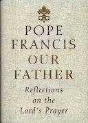 Our Father By:Francis, Pope Eur:151,20 Ден2:1099