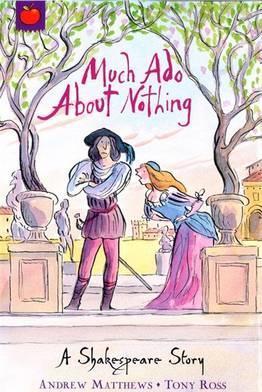 A Shakespeare Story: Much Ado About Nothing By:Matthews, Andrew Eur:6,49 Ден2:399