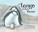 And Tango Makes Three By:Richardson, Justin Eur:8,11 Ден2:599