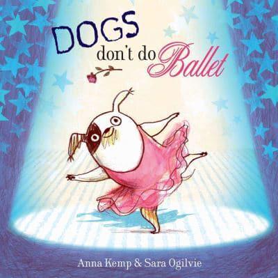 Dogs Don't Do Ballet By:Ogilvie, Sara Eur:8,11 Ден2:599