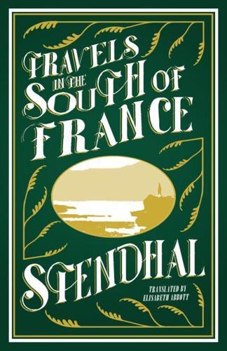 Travels in the South of France By:Stendhal Eur:24,37 Ден2:299