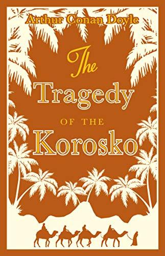 The Tragedy of the Korosko By:Doyle, Sir Arthur Conan Eur:8,11 Ден2:299