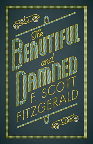 The Beautiful and Damned By:Fitzgerald, F. Scott Eur:4,86 Ден2:299