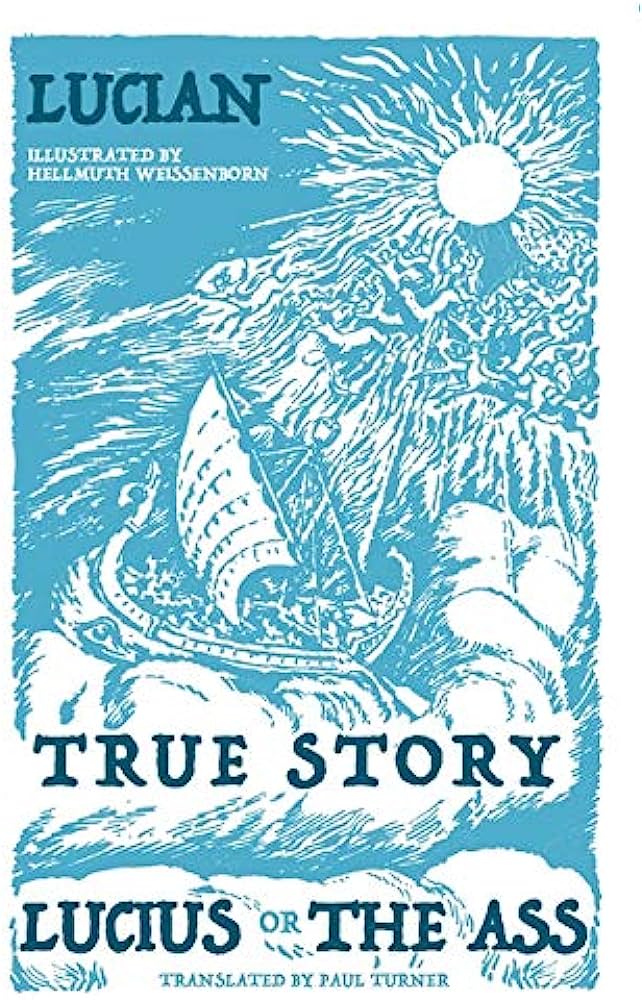 True story ; Lucius, or the Ass By:Lucian, of Samosata, author Eur:14,62 Ден2:299