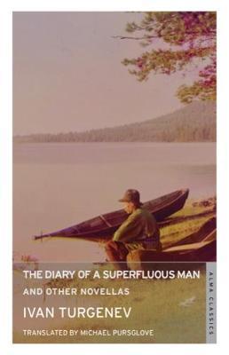 The Diary of a Superfluous Man and Other Novellas: New Translation By:Turgenev, Ivan Eur:12,99 Ден2:299