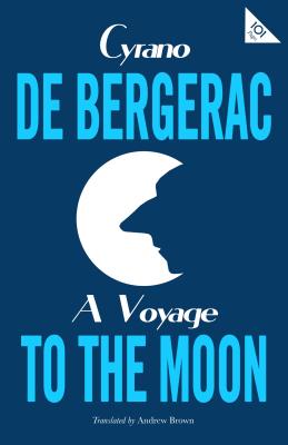 A voyage to the moon By:Cyrano de Bergerac,, 1619-1655, Eur:11,37 Ден2:299