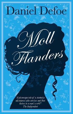 Moll Flanders : Annotated Edition (Alma Classics Evergreens) By:Defoe, Daniel Eur:8,11 Ден2:299