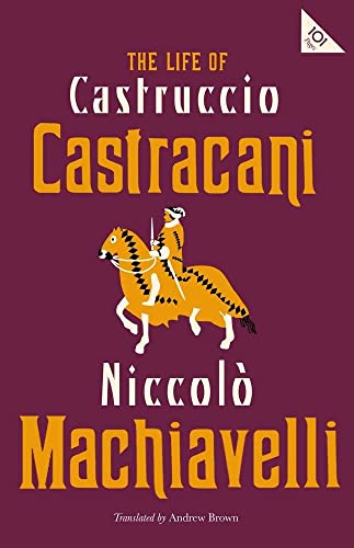 The life of Castruccio Castracani By:Niccolo? Machiavelli, 1469-1527, Eur:4,86 Ден2:299