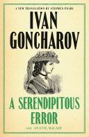 A Serendipitous Error and An Evil Malady By:Goncharov, Ivan Eur:4,86 Ден2:299