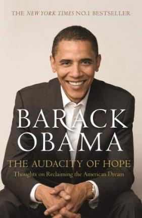 The Audacity of Hope : Thoughts on Reclaiming the American Dream By:Obama, Barack Eur:19,50 Ден2:799
