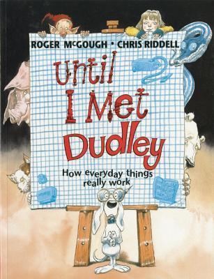 Until I Met Dudley By:McGough, Roger Eur:17,87 Ден2:699
