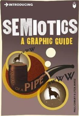 Introducing Semiotics : A Graphic Guide By:Cobley, Paul Eur:9,74  Ден3:599