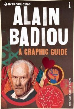 Introducing Alain Badiou : A Graphic Guide By:Kelly, Michael J. Eur:37,38 Ден2:599