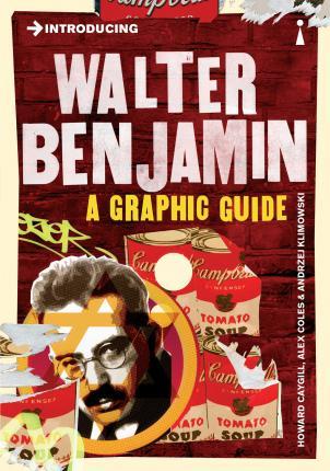 Introducing Walter Benjamin : A Graphic Guide By:Caygill, Howard Eur:16,24 Ден1:599