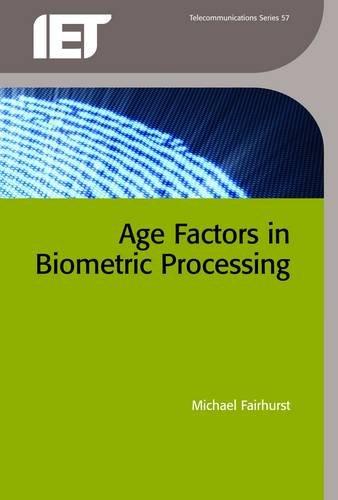 Age Factors in Biometric Processing By:Fairhurst, Michael Eur:141,45 Ден1:7599
