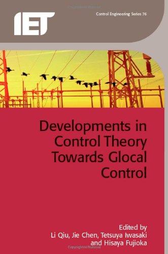 Developments in Control Theory Towards Glocal Control By:Qiu, Li Eur:141,45 Ден1:8299