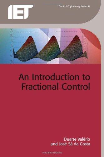 An Introduction to Fractional Control (Iet Control Engineering) By:Valerio, Duarte Eur:141,45 Ден1:6499
