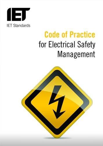 Code of Practice for Electrical Safety Management By:Technology, The Institution of Engineering and Eur:1112,18 Ден1:9499